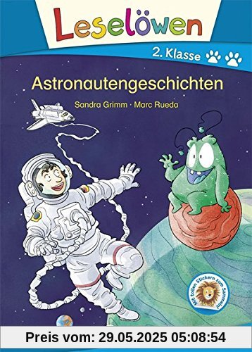 Leselöwen 2. Klasse - Astronautengeschichten Leselöwen 2. Klasse - Astronautengeschichten