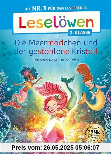 Leselöwen 2. Klasse - Die Meermädchen und der gestohlene Kristall: Die Nr. 1 für den Leseerfolg - Mit Leselernschrift ABeZeh - Erstlesebuch für Kinder ab 7 Jahren Leselöwen 2. Klasse - Die Meermädchen und der gestohlene Kristall: Die Nr. 1 für den Leseerfolg - Mit Leselernschrift ABeZeh - Erstlesebuch für Kinder ab 7 Jahren