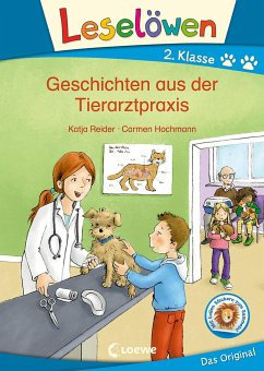 Leselöwen 2. Klasse - Geschichten aus der Tierarztpraxis von Loewe / Loewe Verlag