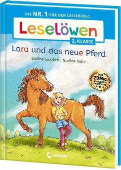 Leselöwen 2. Klasse - Lara und das neue Pferd von Loewe / Loewe Verlag
