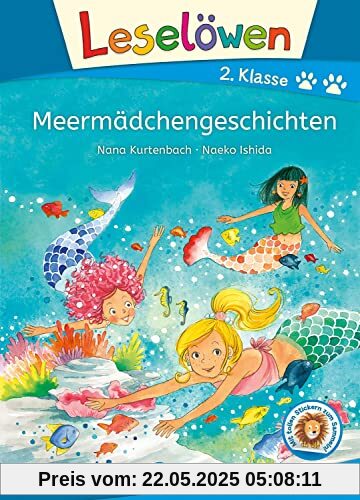 Leselöwen 2. Klasse - Meermädchengeschichten: Mit Leselernschrift ABeZeh - Erstlesebuch für Kinder ab 7 Jahren