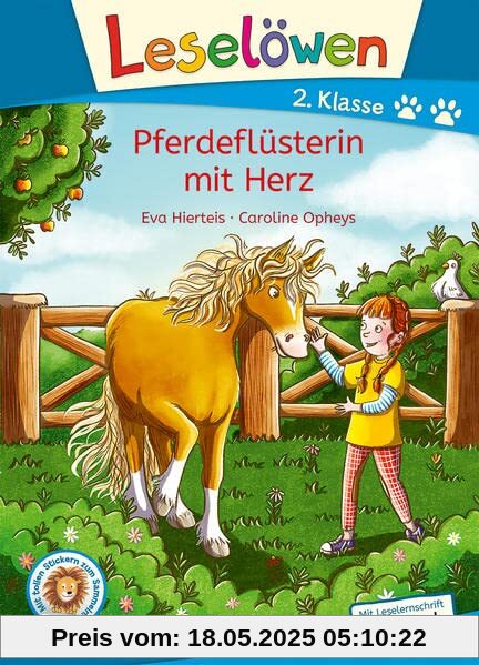 Leselöwen 2. Klasse - Pferdeflüsterin mit Herz: Mit Leselernschrift ABeZeh - Erstlesebuch für Kinder ab 7 Jahren Leselöwen 2. Klasse - Pferdeflüsterin mit Herz: Mit Leselernschrift ABeZeh - Erstlesebuch für Kinder ab 7 Jahren