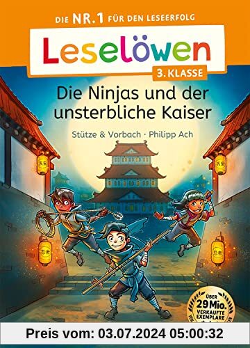 Leselöwen 3. Klasse - Die Ninjas und der unsterbliche Kaiser: Die Nr. 1 für den Leseerfolg - Mit Leselernschrift ABeZeh - Lesespaß für Kinder ab 8 Jahren