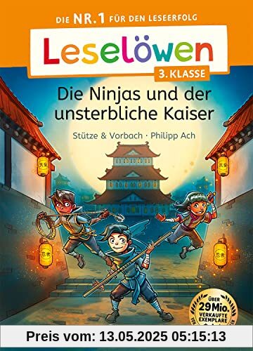 Leselöwen 3. Klasse - Die Ninjas und der unsterbliche Kaiser: Die Nr. 1 für den Leseerfolg - Mit Leselernschrift ABeZeh - Lesespaß für Kinder ab 8 Jahren