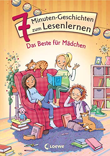 Leselöwen - Das Original - 7-Minuten-Geschichten zum Lesenlernen - Das Beste für Mädchen: Erstlesebuch für Kinder ab 6 Jahre