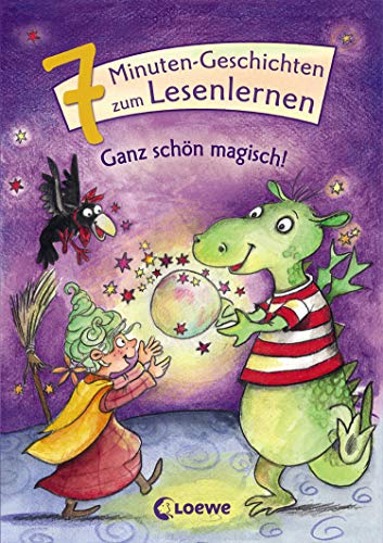Leselöwen - Das Original - 7-Minuten-Geschichten zum Lesenlernen - Ganz schön magisch!: Spannende Kurzgeschichten zum ersten Selberlesen für Kinder ab 6 Jahre
