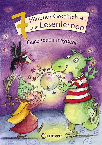 Leselöwen - Das Original - 7-Minuten-Geschichten zum Lesenlernen - Ganz schön magisch!: Spannende Kurzgeschichten zum ersten Selberlesen für Kinder ab 6 Jahre