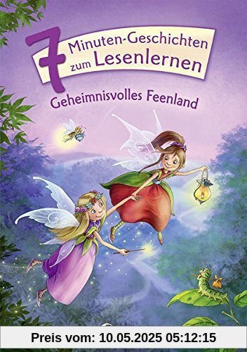 Leselöwen - Das Original - 7-Minuten-Geschichten zum Lesenlernen - Geheimnisvolles Feenland