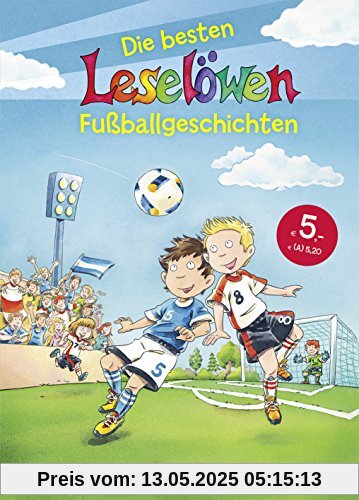 Leselöwen - Das Original - Die besten Leselöwen-Fußballgeschichten