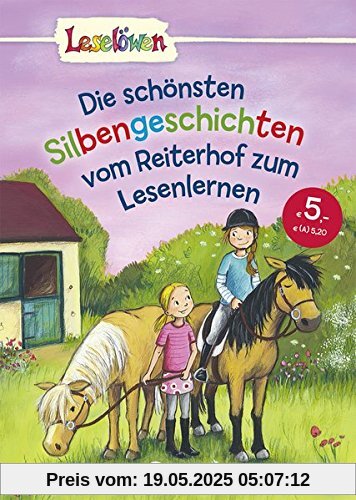 Leselöwen - Das Original - Die schönsten Silbengeschichten vom Reiterhof zum Lesenlernen