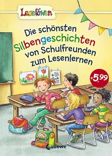 Leselöwen - Das Original - Die schönsten Silbengeschichten von Schulfreunden zum Lesenlernen: Erstlesebuch mit Silbenfärbung für Kinder ab 7 Jahre Leselöwen - Das Original - Die schönsten Silbengeschichten von Schulfreunden zum Lesenlernen: Erstlesebuch mit Silbenfärbung für Kinder ab 7 Jahre