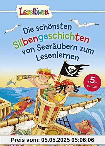 Leselöwen - Das Original - Die schönsten Silbengeschichten von Seeräubern zum Lesenlernen