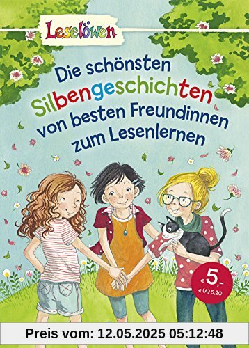 Leselöwen - Das Original - Die schönsten Silbengeschichten von besten Freundinnen zum Lesenlernen