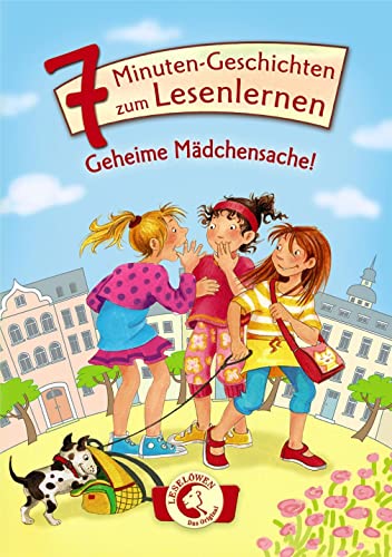 Leselöwen - Das Original: 7-Minuten-Geschichten zum Lesenlernen - Geheime Mädchensache!: Sammelband für Erstleser ab 6 Jahre - mit großer Fibelschrift zum ersten Selberlesen Leselöwen - Das Original: 7-Minuten-Geschichten zum Lesenlernen - Geheime Mädchensache!: Sammelband für Erstleser ab 6 Jahre - mit großer Fibelschrift zum ersten Selberlesen