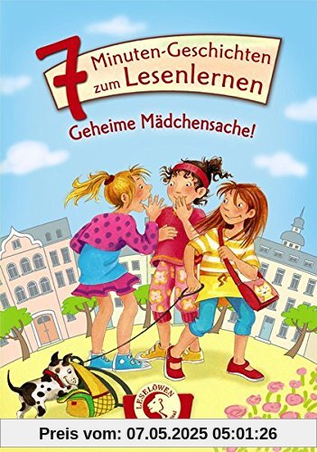 Leselöwen - Das Original: 7-Minuten-Geschichten zum Lesenlernen  - Geheime Mädchensache!