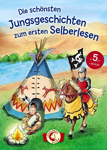 Leselöwen - Das Original: Die schönsten Jungsgeschichten zum ersten Selberlesen: Sammelband für Kinder ab 6 Jahre