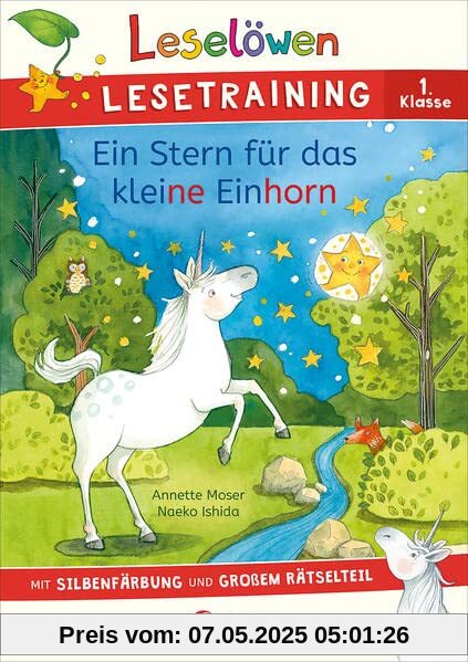 Leselöwen Lesetraining 1. Klasse - Ein Stern für das kleine Einhorn: mit Silbenfärbung und großem Rätselteil - Erstlesebuch zum Schulstart mit Rätseln für Kinder ab 6 Jahren