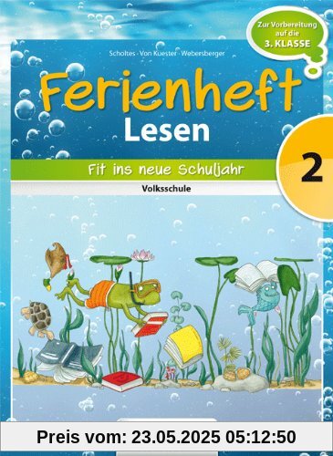 Lesen Ferienhefte: 2. Klasse - Volksschule - Fit ins neue Schuljahr: Ferienheft. Zur Vorbereitung auf die 3. Klasse Lesen Ferienhefte: 2. Klasse - Volksschule - Fit ins neue Schuljahr: Ferienheft. Zur Vorbereitung auf die 3. Klasse