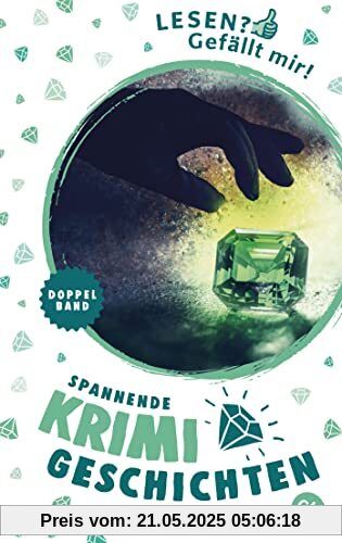 Lesen? Gefällt mir! - Spannende Krimigeschichten: Doppelband: Der Smaragd der Königin / Das Gold des Skorpions
