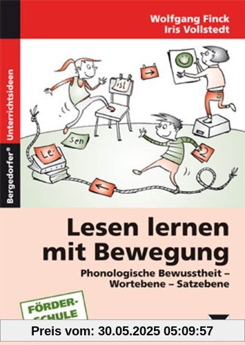 Lesen lernen mit Bewegung: Phonologische Bewusstheit - Wortebene - Satzebene (1. bis 6. Klasse)