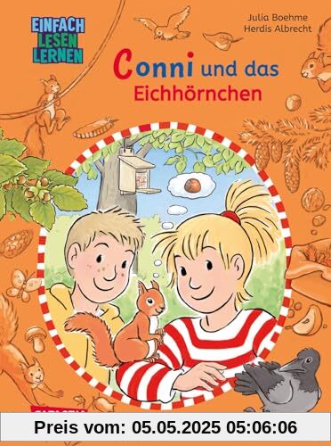 Lesen lernen mit Conni: Conni und das Eichhörnchen: Einfach Lesen Lernen | Erste Conni-Geschichten zum Lesenlernen ab 6