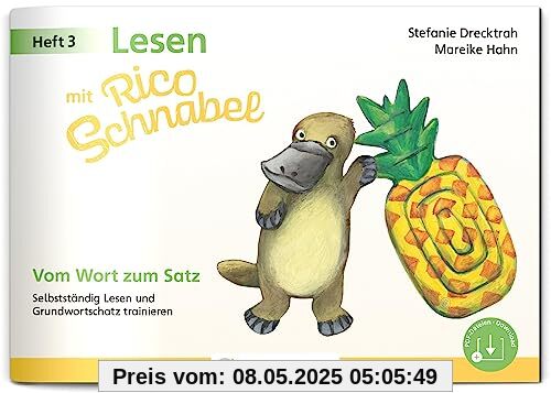 Lesen mit Rico Schnabel, Heft 3: Vom Wort zum Satz: Selbstständig Lesen und Grundwortschatz trainieren (Rico Schnabel: Übungshefte Deutsch)