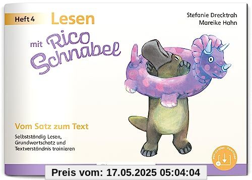 Lesen mit Rico Schnabel, Heft 4: Vom Satz zum Text: Selbstständig Lesen, Grundwortschatz und Textverständnis trainieren (Rico Schnabel: Übungshefte Deutsch)