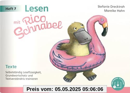 Lesen mit Rico Schnabel, Heft 7: Texte: Selbstständig Leseflüssigkeit, Grundwortschatz und Textverständnis trainieren (Rico Schnabel: Übungshefte Deutsch)