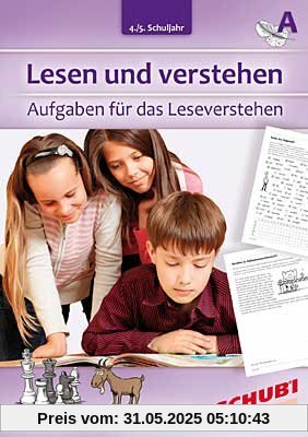 Lesen und verstehen, 4./5. Schuljahr A: Aufgaben für das Leseverstehen Lesen und verstehen, 4./5. Schuljahr A: Aufgaben für das Leseverstehen