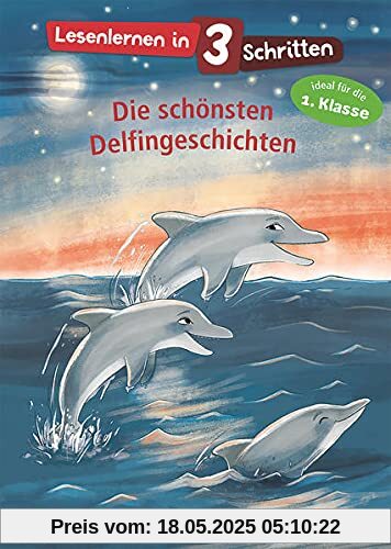 Lesenlernen in 3 Schritten - Die schönsten Delfingeschichten: Kinderbuch mit großer Fibelschrift zum ersten Selberlesen für Kinder ab 5 Jahre - Ideal für die 1. Klasse Lesenlernen in 3 Schritten - Die schönsten Delfingeschichten: Kinderbuch mit großer Fibelschrift zum ersten Selberlesen für Kinder ab 5 Jahre - Ideal für die 1. Klasse
