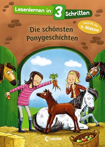 Lesenlernen in 3 Schritten - Die schönsten Ponygeschichten: Kinderbuch mit großer Fibelschrift zum ersten Selberlesen für Kinder ab 6 Jahre - Ideal für die 1. Klasse