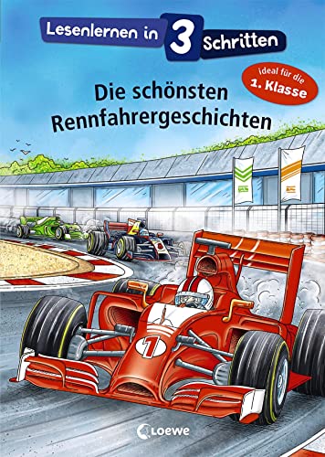 Lesenlernen in 3 Schritten - Die schönsten Rennfahrergeschichten: Kinderbuch mit großer Fibelschrift zum ersten Selberlesen für Kinder ab 6 Jahre - Ideal für die 1. Klasse Lesenlernen in 3 Schritten - Die schönsten Rennfahrergeschichten: Kinderbuch mit großer Fibelschrift zum ersten Selberlesen für Kinder ab 6 Jahre - Ideal für die 1. Klasse