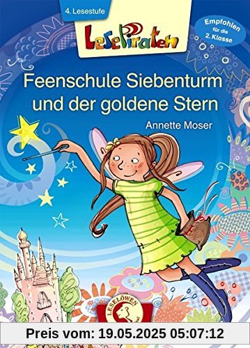 Lesepiraten - Feenschule Siebenturm und der goldene Stern Lesepiraten - Feenschule Siebenturm und der goldene Stern