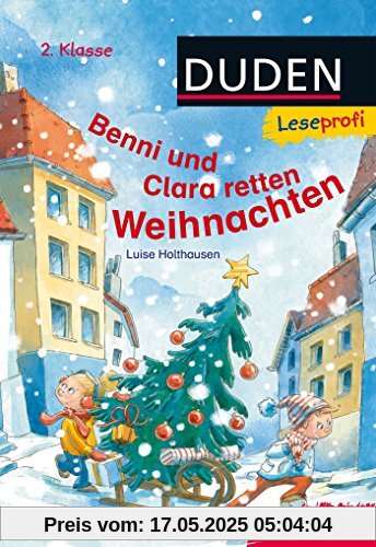 Leseprofi - Benni und Clara retten Weihnachten, 2. Klasse Leseprofi - Benni und Clara retten Weihnachten, 2. Klasse
