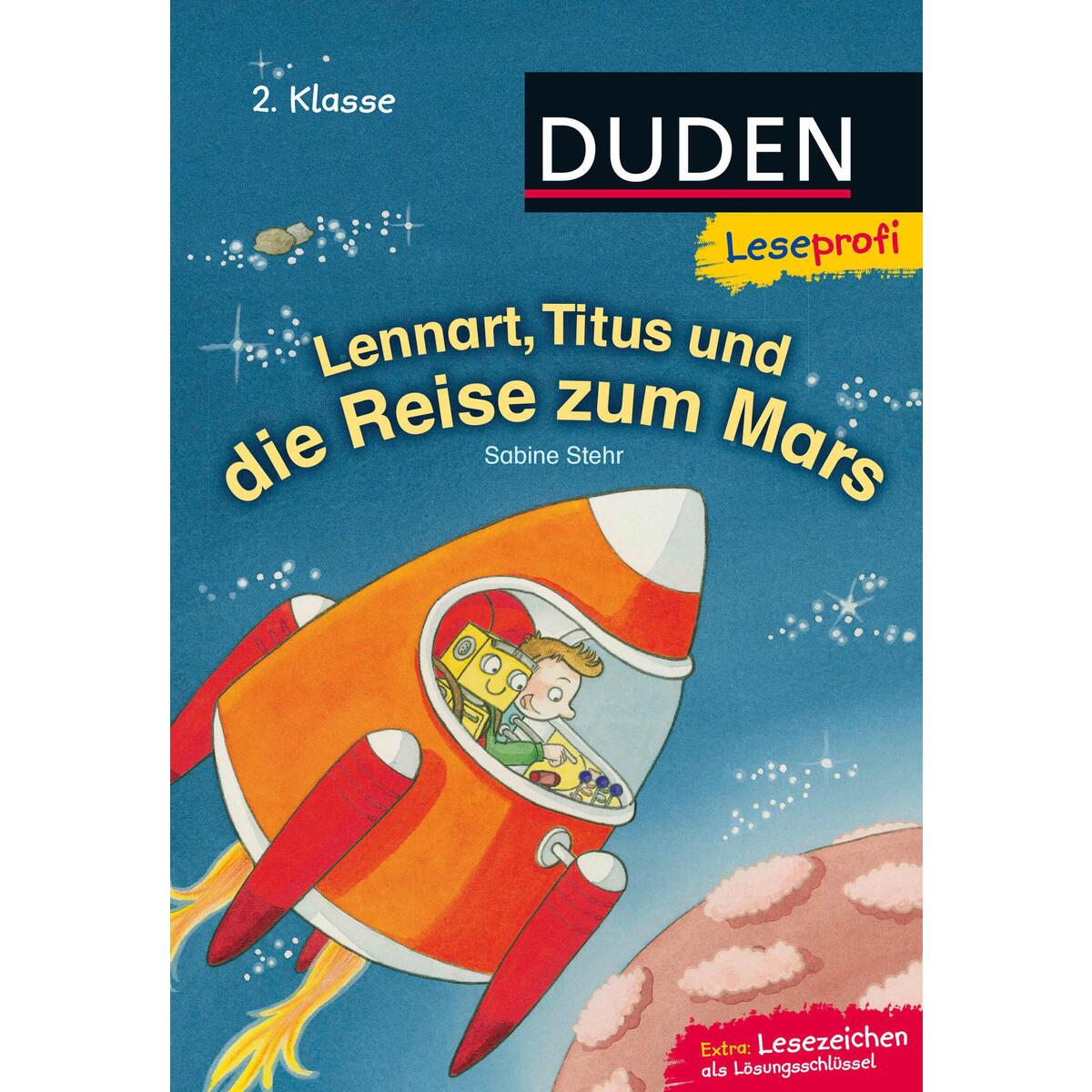 Leseprofi - Lennart, Titus und die Reise zum Mars, 2. Klasse Leseprofi - Lennart, Titus und die Reise zum Mars, 2. Klasse von FISCHER Sauerländer Duden