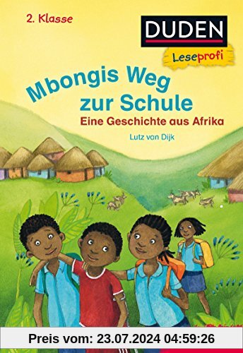 Leseprofi – Mbongis Weg zur Schule. Eine Geschichte aus Afrika, 2. Klasse (DUDEN Leseprofi 2. Klasse)