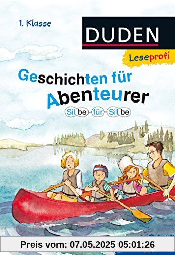 Leseprofi - Silbe für Silbe: Geschichten für Abenteurer, 1. Klasse Leseprofi - Silbe für Silbe: Geschichten für Abenteurer, 1. Klasse