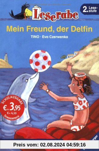 Leserabe - 2. Lesestufe: Mein Freund, der Delfin: Mit spannenden Leserätsel