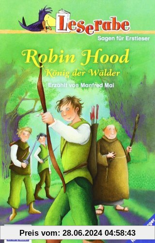 Leserabe - 3. Lesestufe: Robin Hood, König der Wälder