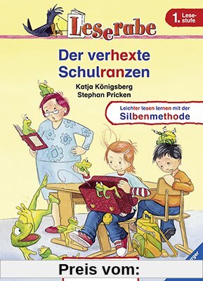 Leserabe - Der verhexte Schulranzen: Leichter lesen lernen mit der Silbenmethode. 1. Lesestufe