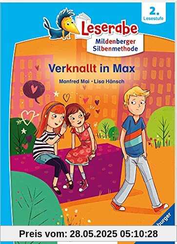 Leserabe mit Mildenberger Silbenmethode: Verknallt in Max Leserabe mit Mildenberger Silbenmethode: Verknallt in Max