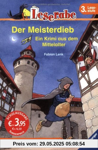 Leserabe: Der Meisterdieb: Ein Krimi aus dem Mittelalter. Mit spannenden Leserätsel Leserabe: Der Meisterdieb: Ein Krimi aus dem Mittelalter. Mit spannenden Leserätsel