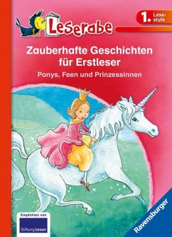 Zauberhafte Geschichten für Erstleser. Ponys, Feen und Prinzessinnen - Leserabe 1. Klasse - Erstlesebuch für Kinder ab 6 Jahren von Ravensburger Verlag