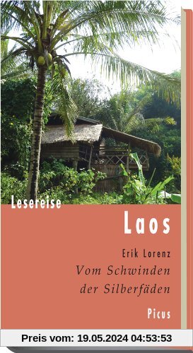 Lesereise Laos. Vom Schwinden der Silberfäden