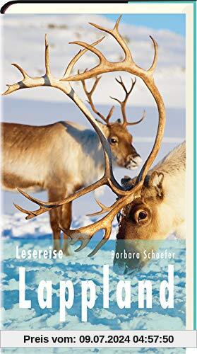Lesereise Lappland: Nordlicht, Joik und Rentierschlitten (Picus Lesereisen)