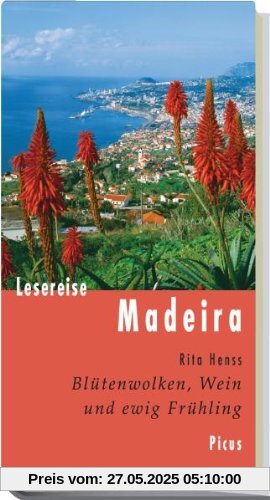 Lesereise Madeira: Blütenwolken, Wein und ewig Frühling