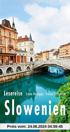 Lesereise Slowenien: Erkundung eines Miniaturkontinents (Picus Lesereisen)