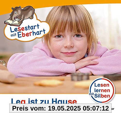 Lesestart mit Eberhart - Lea ist zu Hause: Lesen lernen mit Silben 1. Klasse