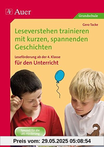 Leseverstehen trainieren, ab Klasse 4, Unterricht: Leseförderung mit kurzen spannenden Geschichten