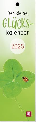 Lesezeichenkalender 2025: Der kleine Glückskalender: Monatskalender. Ein Jahr voller Glück mit fröhlichen Fotos, auch als Lesezeichen oder Geschenkanhänger nutzbar von Groh